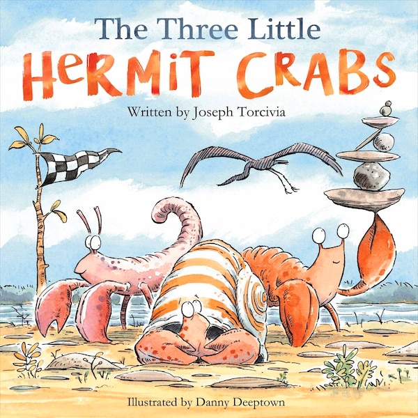 The Three Little Hermit Crabs by Joseph Torcivia, Paperback | Indigo Chapters