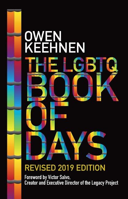 The LGBTQ Book of Days - Revised 2019 Edition by Owen Keehnen, Paperback | Indigo Chapters