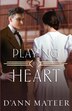 Playing by Heart by D'Ann Mateer, Paperback | Indigo Chapters