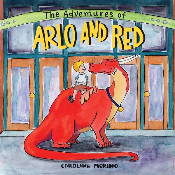 The Adventures of Arlo and Red by Merino Caroline, Paperback | Indigo Chapters