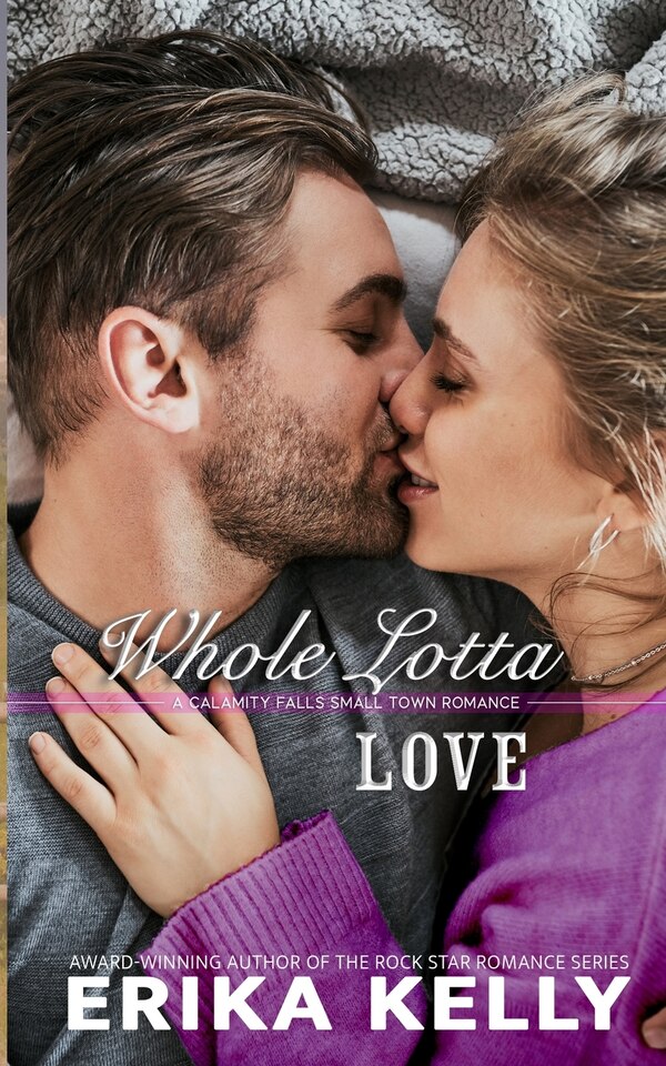 Whole Lotta Love by Erika Kelly, Paperback | Indigo Chapters