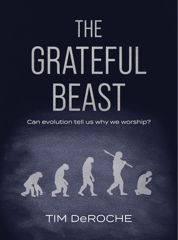 The Grateful Beast by Tim DeRoche, Hardcover | Indigo Chapters