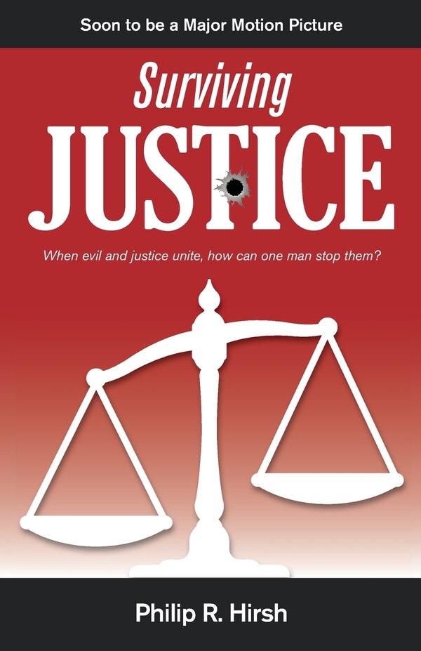 Surviving Justice by Philip R Hirsh, Paperback | Indigo Chapters