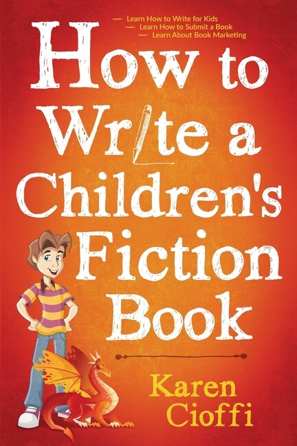 How To Write A Children's Fiction Book by Karen Cioffi, Paperback | Indigo Chapters