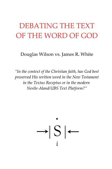 Debating the Text of the Word of God by James R White, Paperback | Indigo Chapters