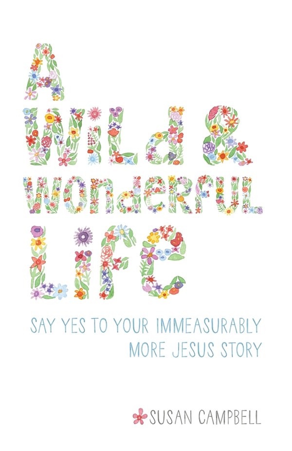 A Wild & Wonderful Life by Susan Campbell, Paperback | Indigo Chapters