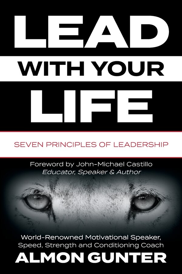 Lead With Your Life by Almon W Gunter Jr, Paperback | Indigo Chapters