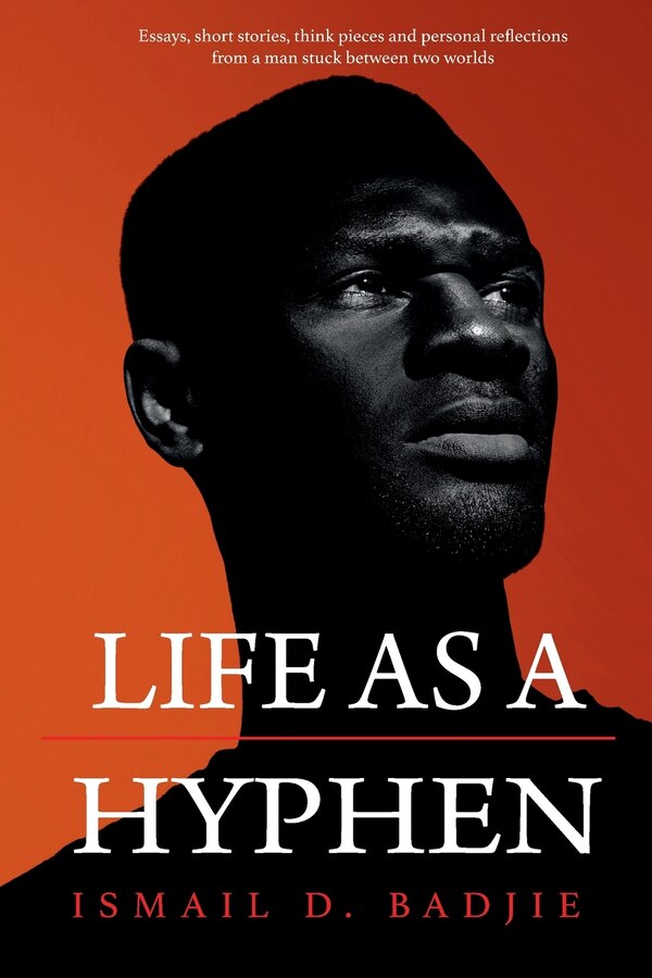 Life As A Hyphen by Ismail Badjie, Paperback | Indigo Chapters