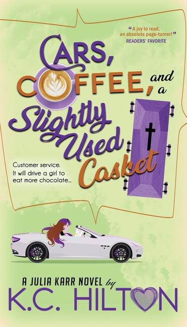 Cars Coffee and a Slightly Used Casket by K C Hilton, Paperback | Indigo Chapters