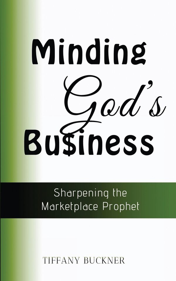 Minding God's Business by Tiffany Buckner, Paperback | Indigo Chapters