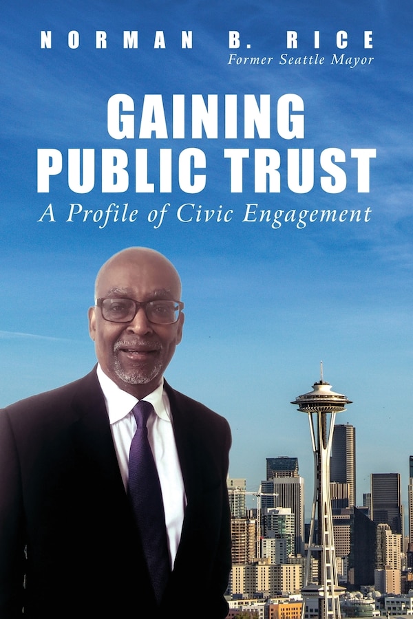 Gaining Public Trust by Norman B Rice, Paperback | Indigo Chapters
