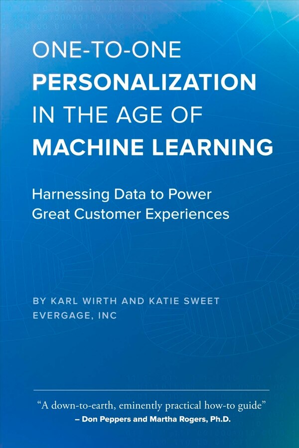 One-to-one Personalization In The Age Of Machine Learning by Karl Wirth, Paperback | Indigo Chapters