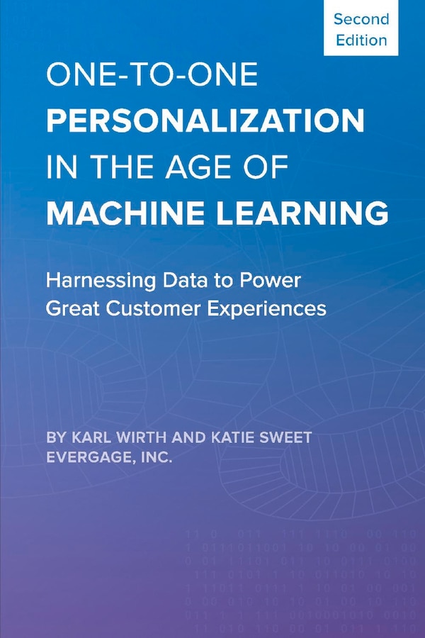 One-to-one Personalization In The Age Of Machine Learning by Karl Wirth, Paperback | Indigo Chapters