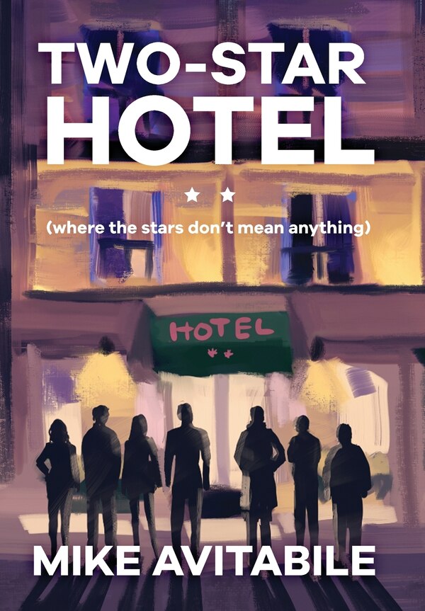 Two-star Hotel by Mike Avitabile, Hardcover | Indigo Chapters
