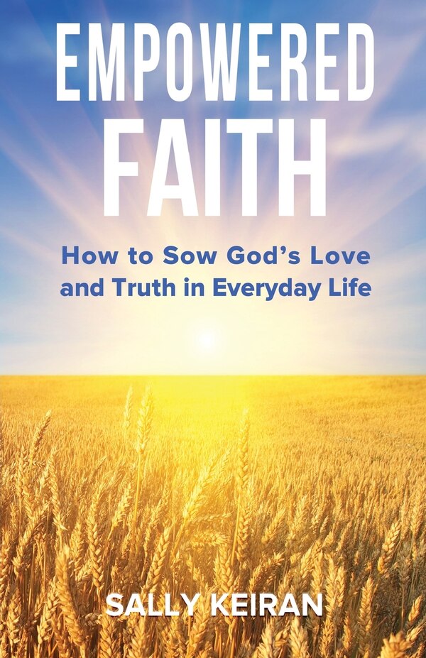 Empowered Faith by Sally Keiran, Paperback | Indigo Chapters