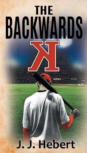 The Backwards K by J. J. Hebert, Paperback | Indigo Chapters