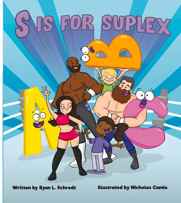 S Is For Suplex by Ryan L. Schrodt, Paperback | Indigo Chapters