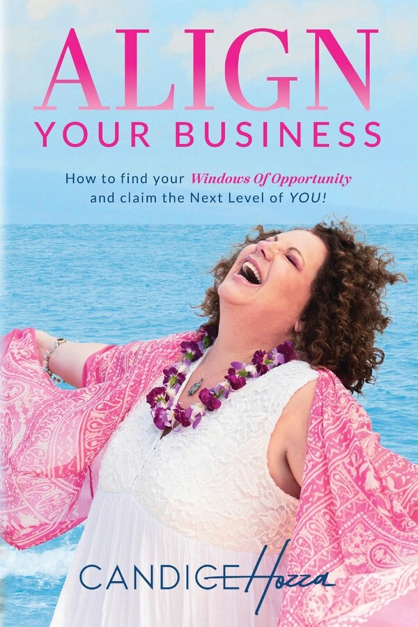 Align Your Business by Candice Hozza, Paperback | Indigo Chapters