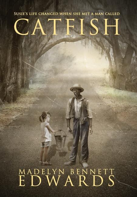 Catfish by Madelyn Bennett Edwards, Hardcover | Indigo Chapters