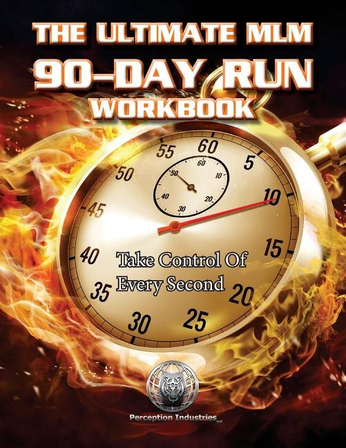 The Ultimate MLM 90-Day Run Workbook by LLC Perception Industries, Paperback | Indigo Chapters