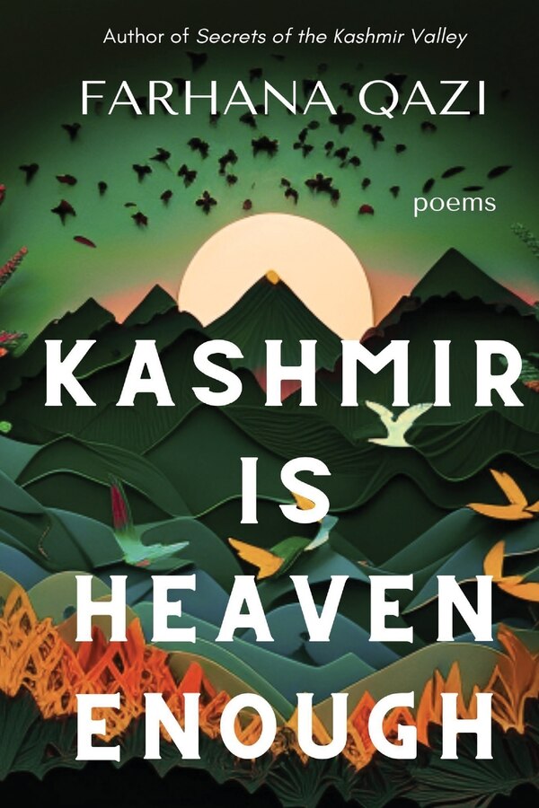 Kashmir Is Heaven Enough by Farhana Qazi, Paperback | Indigo Chapters