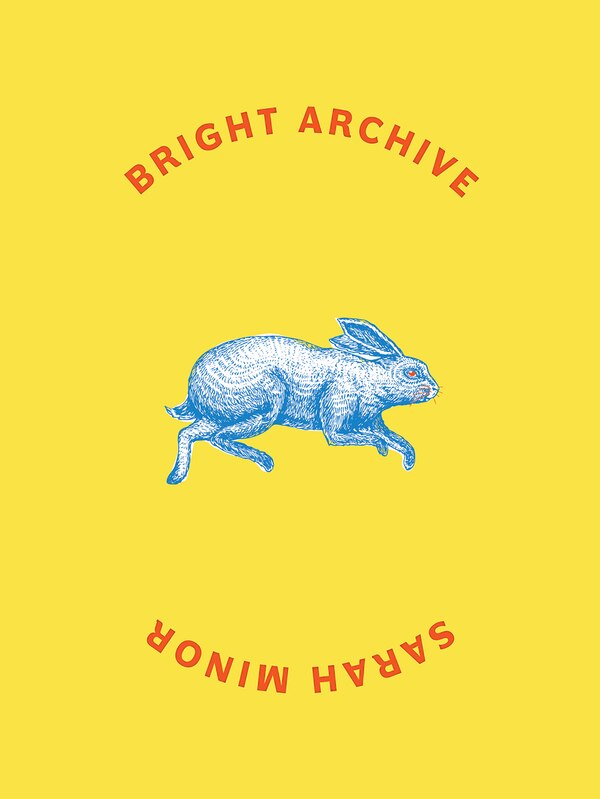 Bright Archive by Sarah Minor, Paperback | Indigo Chapters