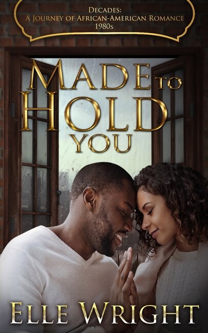 Made To Hold You by Elle Wright, Paperback | Indigo Chapters