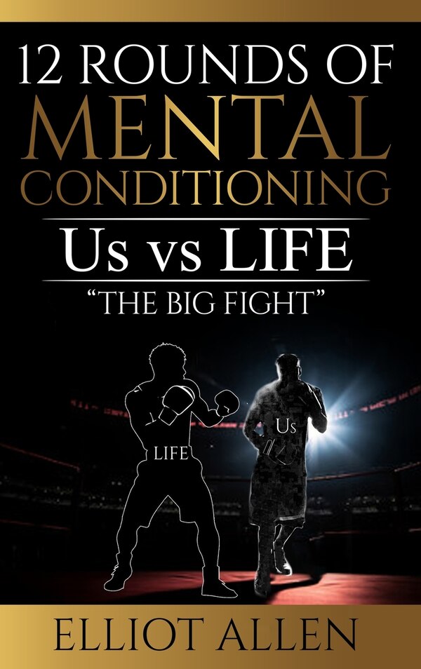 12 Rounds Of Mental Conditioning by Elliot Allen, Hardcover | Indigo Chapters