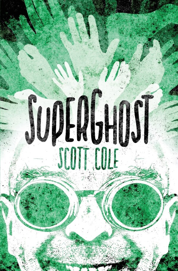 SuperGhost by Scott Cole, Paperback | Indigo Chapters