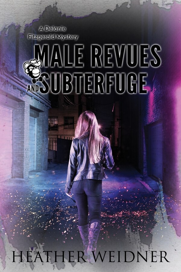 Male Revues and Subterfuge by Heather L Weidner, Paperback | Indigo Chapters