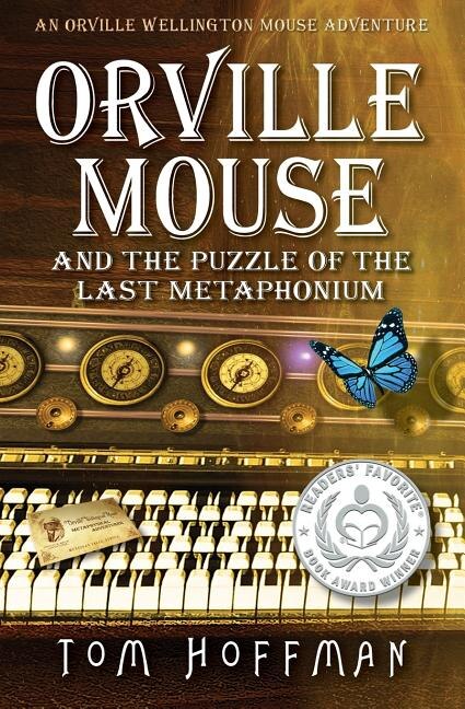 Orville Mouse and the Puzzle of the Last Metaphonium by Tom Hoffman, Paperback | Indigo Chapters