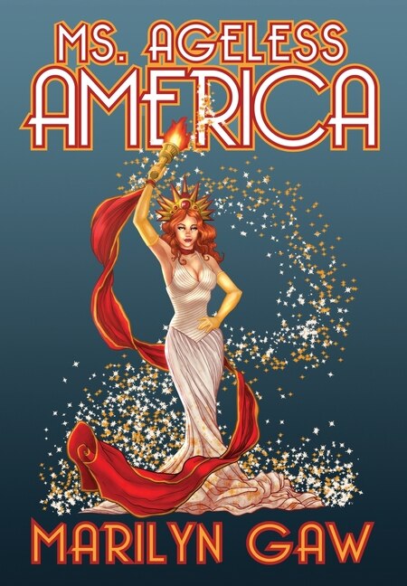 Ms. Ageless America by Marilyn Gaw, Hardcover | Indigo Chapters