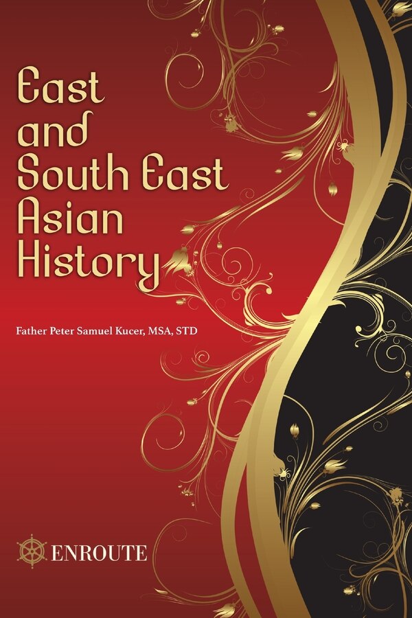 East and South East Asian History by Peter Samuel Kucer Msa, Paperback | Indigo Chapters
