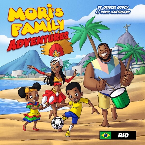 Mori's Family Adventures Rio by Geiszel Godoy, Picture Books | Indigo Chapters