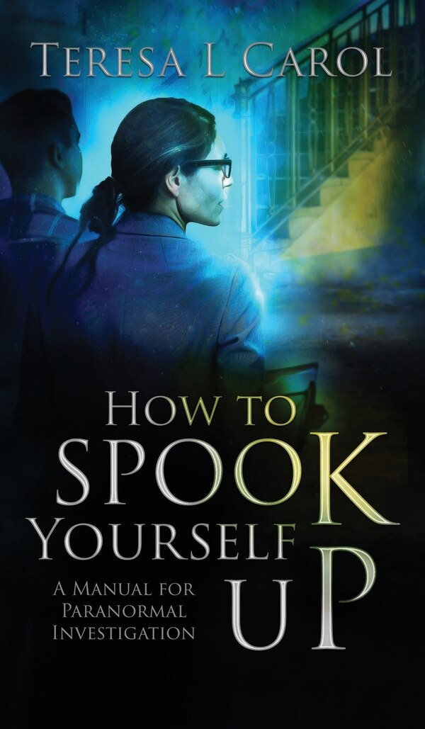 How to Spook Yourself Up by Teresa Carol, Hardcover | Indigo Chapters