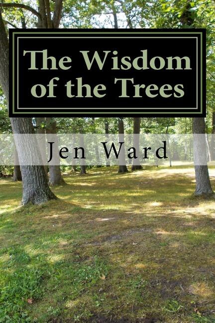 The Wisdom of the Trees by Jen Ward, Paperback | Indigo Chapters