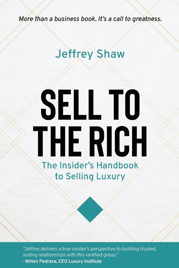 Sell to the Rich by Jeffrey Shaw, Paperback | Indigo Chapters