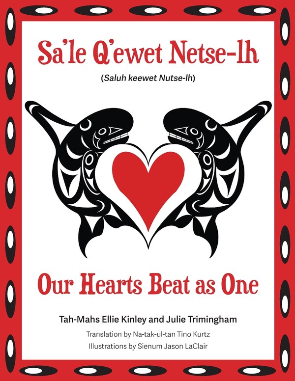 Our Hearts Beat as One (Sa'le Q'ewet Netse-lh) by Julie Trimingham, Paperback | Indigo Chapters