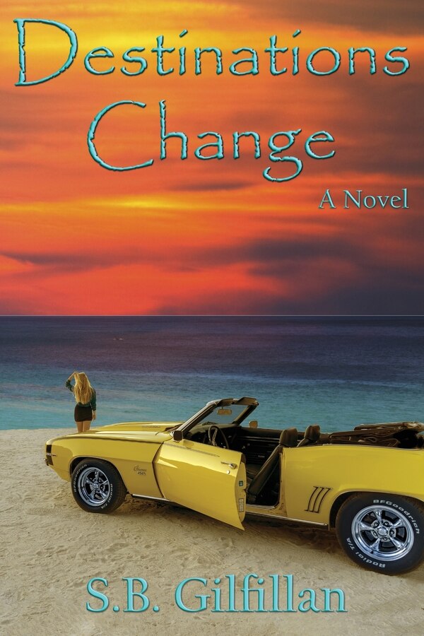 Destinations Change by S B Gilfillan, Paperback | Indigo Chapters