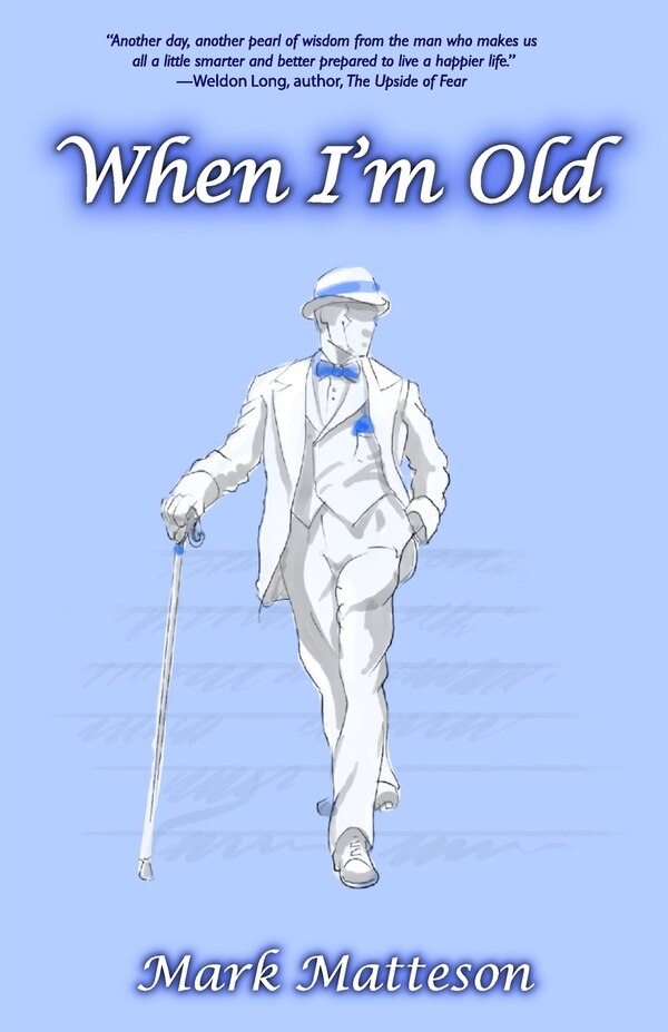 When I'm Old by Mark Matteson, Paperback | Indigo Chapters