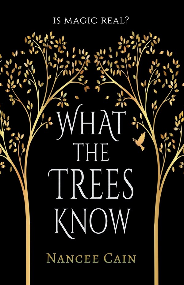 What the Trees Know by Nancee Cain, Paperback | Indigo Chapters