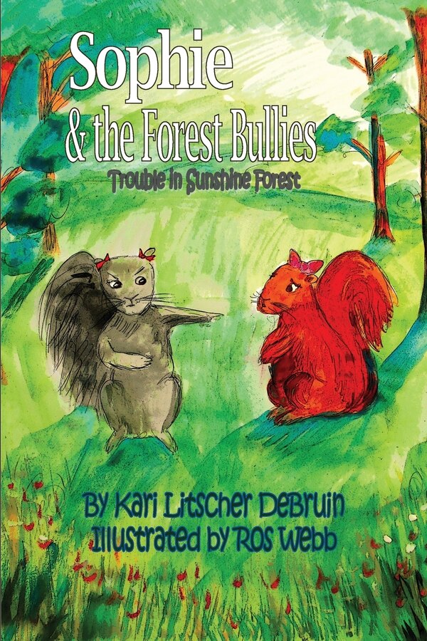 Sophie & The Forest Bullies by Kari Litscher, Paperback | Indigo Chapters