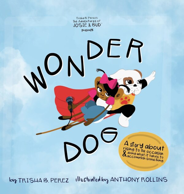 Wonder Dog by Trisha B Perez, Hardcover | Indigo Chapters