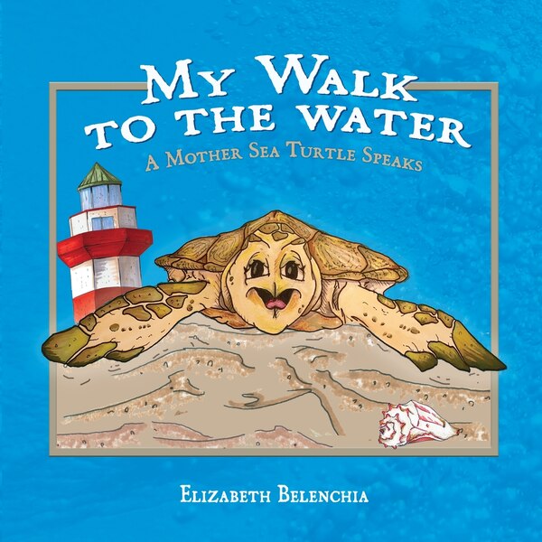 My Walk To The Water by Elizabeth Belenchia, Paperback | Indigo Chapters