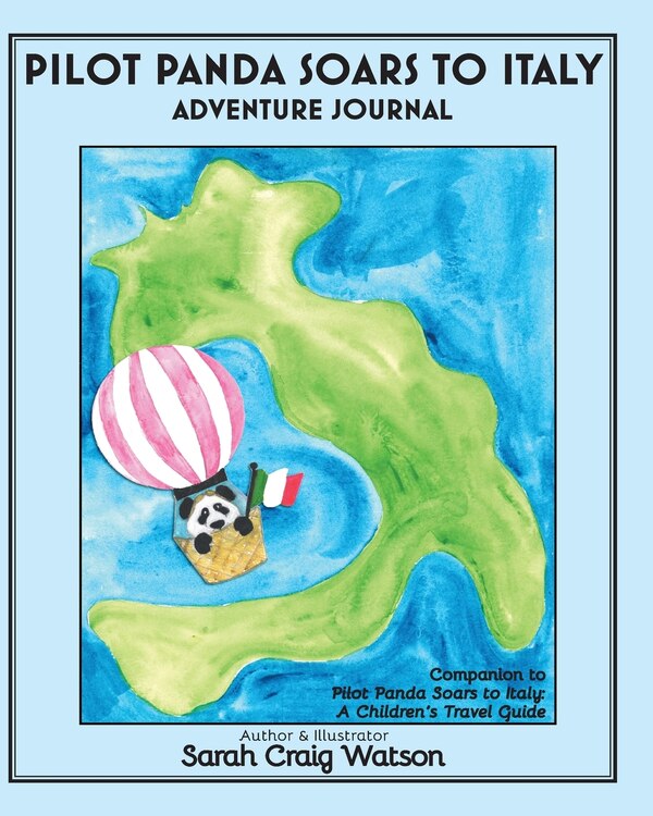 Pilot Panda Soars to Italy Adventure Journal by Sarah Watson, Paperback | Indigo Chapters