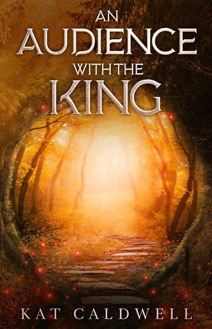 An Audience With The King by Kat Caldwell, Paperback | Indigo Chapters