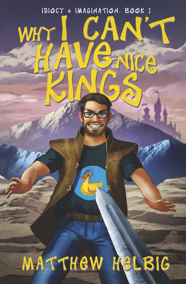 Why I Can't Have Nice Kings by Matthew Helbig, Paperback | Indigo Chapters