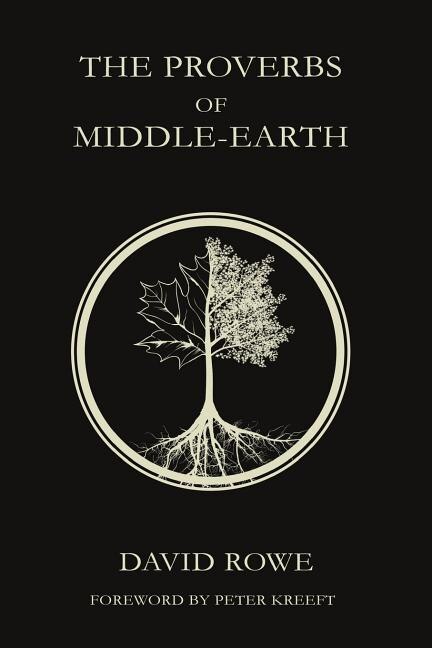 The Proverbs of Middle-earth by David Rowe, Paperback | Indigo Chapters