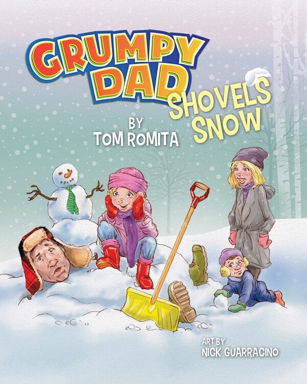Grumpy Dad Shovels Snow by Tom Romita, Paperback | Indigo Chapters