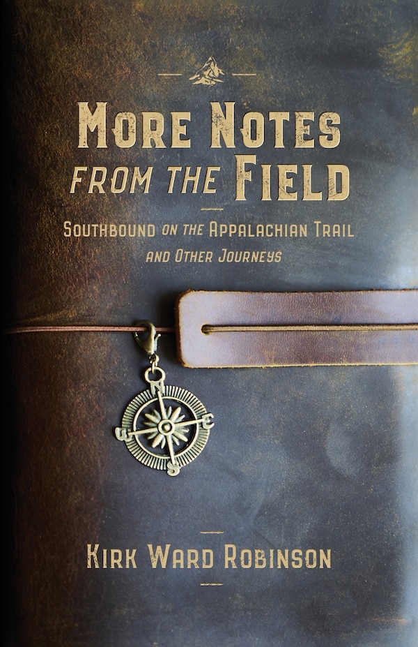 More Notes from the Field by Kirk Ward Robinson, Paperback | Indigo Chapters